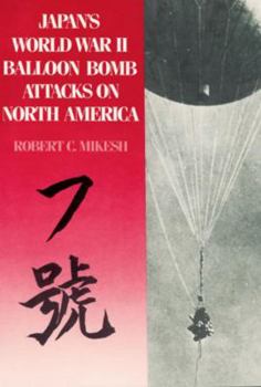 Paperback Japan's World War II Balloon Bomb Attacks on North America Book