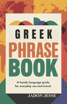 Greek Phrase Book: A Handy Language Guide for Everyday Use and Travel