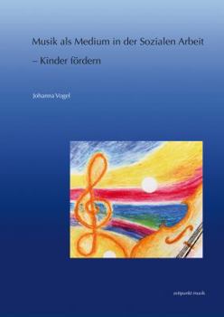 Paperback Musik ALS Medium in Der Sozialen Arbeit - Kinder Fördern [German] Book