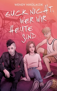 Paperback Guck nicht, wer wir heute sind [German] Book
