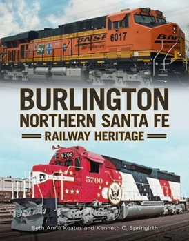 Paperback Burlington Northern Santa Fe Railroad Heritage Book