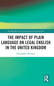 Hardcover The Impact of Plain Language on Legal English in the United Kingdom Book