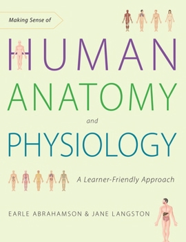 Paperback Making Sense of Human Anatomy and Physiology: A Learner-Friendly Approach Book