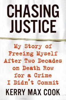 Hardcover Chasing Justice: My Story of Freeing Myself After Two Decades on Death Row for a Crime I Didn't Commit Book