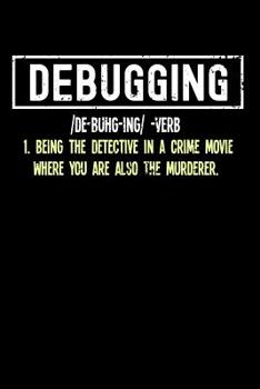 Paperback Debugging: 120 Pages I 6x9 I Graph Paper 5x5 I Funny Software Engineering, Coder & Hacker Gifts Book