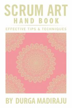 Paperback Scrum Art Hand Book: Effective Tips & Techniques Book