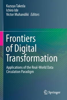 Paperback Frontiers of Digital Transformation: Applications of the Real-World Data Circulation Paradigm Book