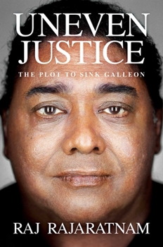 Hardcover Uneven Justice: The Plot to Sink Galleon Book