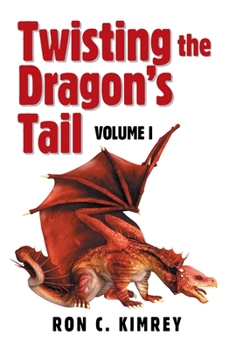 Hardcover Twisting the Dragon's Tail: Volume I Book