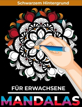Paperback Mandalas für Erwachsene schwarzem Hintergrund: 50 Malvorlagen mit komplizierten Mandalas, geometrischen Mandalas und Blumenmandalas mit schwarzem Hint [German] Book
