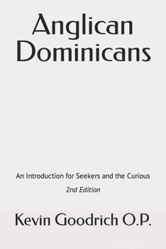 Paperback Anglican Dominicans: An introduction for seekers and the curious Book