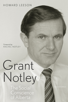 Paperback Grant Notley: The Social Conscience of Alberta, Second Edition Book
