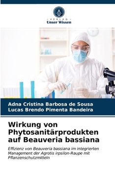 Paperback Wirkung von Phytosanitärprodukten auf Beauveria bassiana [German] Book