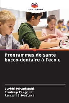 Paperback Programmes de santé bucco-dentaire à l'école [French] Book