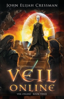 Veil Online 3 - Book #3 of the Veil Online