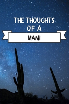 Paperback The Thoughts Of A Mami: Mami Hobby Notes Journal / Notebook / Diary / Unique Greeting Card Alternative Book