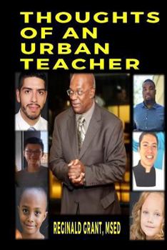 Paperback Thoughts of an Urban Teacher: What do you do when students' say " I Think I Am Worthless", "Shut the Fu.. Up", I Am Afraid of Donald Trump", I Didn' Book