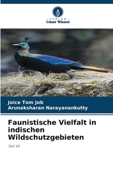 Faunistische Vielfalt in indischen Wildschutzgebieten: Teil VII