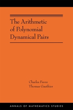 Hardcover The Arithmetic of Polynomial Dynamical Pairs Book