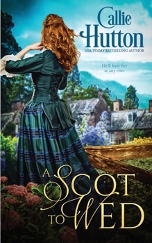 A Scot to Wed - Book #2 of the Scottish Hearts