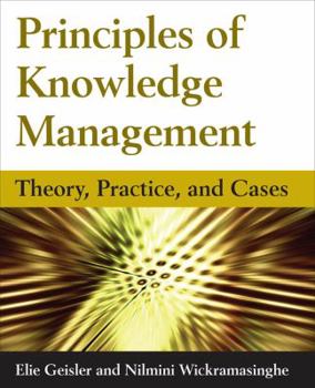 Paperback Principles of Knowledge Management: Theory, Practice, and Cases Book