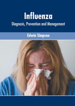 Hardcover Influenza: Diagnosis, Prevention and Management Book