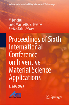 Hardcover Proceedings of Sixth International Conference on Inventive Material Science Applications: Icima 2023 Book