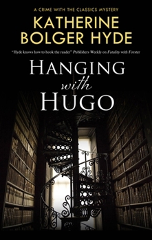 Hanging with Hugo - Book #6 of the Crime with the Classics