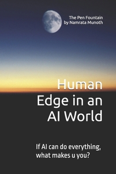 Paperback Human Edge in an AI World: If AI can do everything, what makes u you? Book