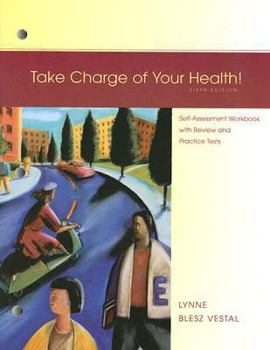 Paperback Take Charge of Your Health!: Self-Assessment Workbook with Review and Practice Tests Book