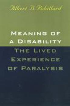 Paperback Meaning of a Disability: The Lived Experience of Paralysis Book