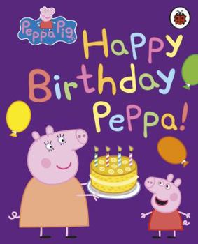 Happy Birthday! - Book  of the Peppa Pig