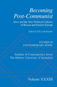 Hardcover Becoming Post-Communist: Jews and the New Political Cultures of Russia and Eastern Europe Book