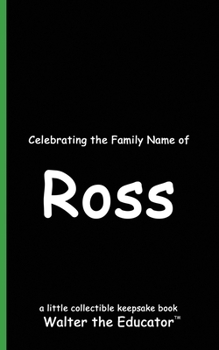 Paperback Celebrating the Family Name of Ross Book