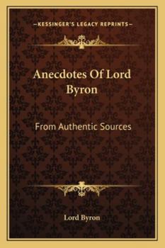 Paperback Anecdotes Of Lord Byron: From Authentic Sources Book