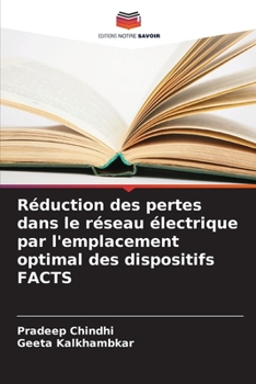Paperback Réduction des pertes dans le réseau électrique par l'emplacement optimal des dispositifs FACTS [French] Book