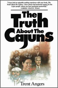 Paperback The Truth about the Cajuns Book