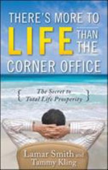 Hardcover There's More to Life Than the Corner Office Book