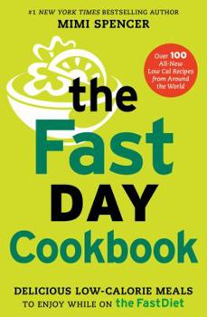 Paperback The FastDay Cookbook: Delicious Low-Calorie Meals to Enjoy While on the FastDiet Book