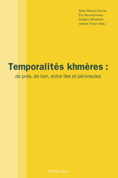 Hardcover Temporalités khmères: de près, de loin, entre îles et péninsules [French] Book