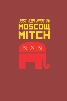 Paperback Just Say Nyet To Moscow Mitch Book