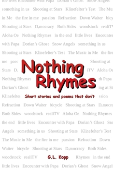 Paperback Nothing Rhymes: Short stories and poems that don't Book