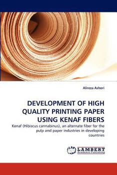 Paperback Development of High Quality Printing Paper Using Kenaf Fibers Book