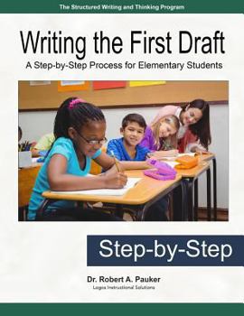 Paperback Writing the First Draft: A Step-by-Step Process for Elementary Students Book