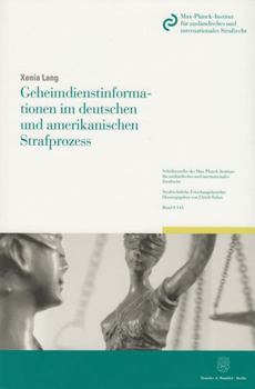 Paperback Geheimdienstinformationen Im Deutschen Und Amerikanischen Strafprozess [German] Book