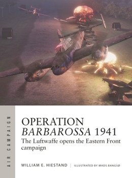 Paperback Operation Barbarossa 1941: The Luftwaffe Opens the Eastern Front Campaign Book