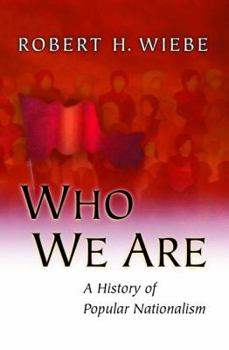 Hardcover Who We Are: A History of Popular Nationalism Book