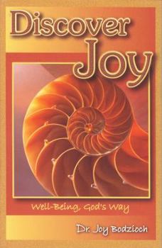 Paperback Discover Joy: Well-Being, God's Way Book