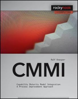 Paperback CMMI: Improving Software and Systems Development Processes Using Capability Maturity Model Integration (CMMI-DEV) Book