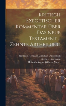 Hardcover Kritisch Exegetischer Kommentar Über Das Neue Testament ... Zehnte Abtheilung [German] Book